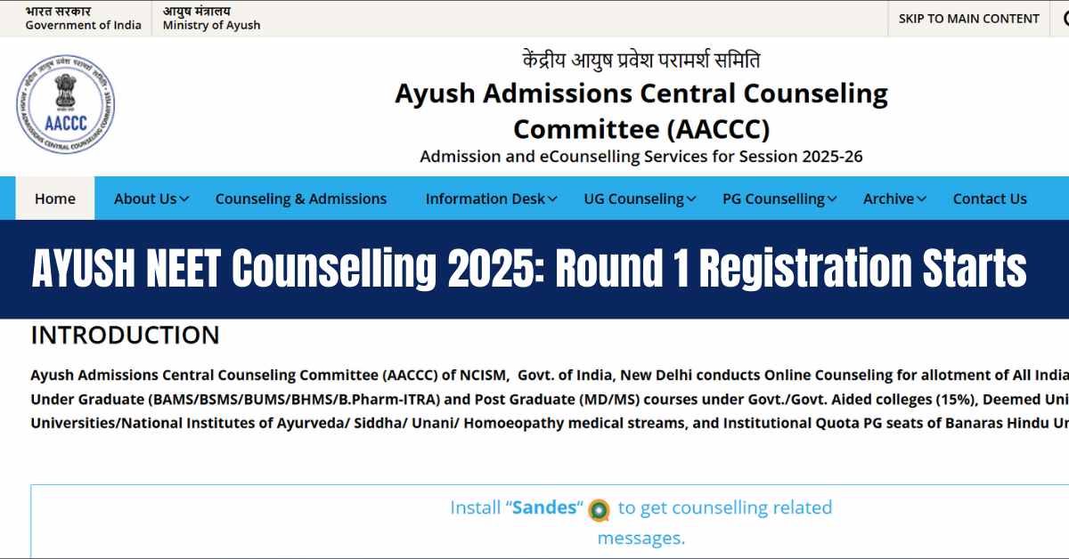 AYUSH NEET Counselling 2025: Round 1 Registration Starts Today at aaccc.gov.in; Check Subject Details here